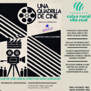 Naix ‘Una quadrilla de cine’, el nou club cinematogràfic de la Fundació Caixa Rural Vila-real