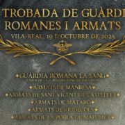 Vila-real acull la VI Trobada de Guàrdies Romanes i Armats amb participants d’arreu de Catalunya